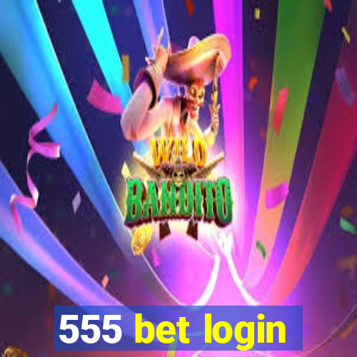 555 bet login